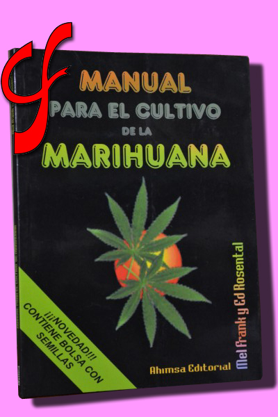 MANUAL PARA EL CULTIVO DE LA MARIHUANA